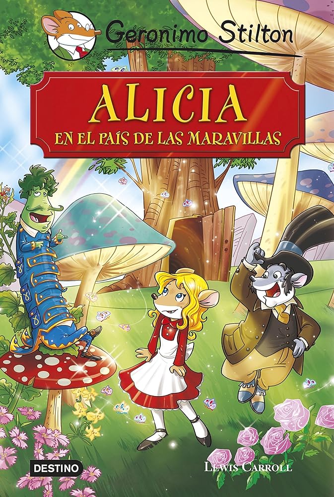 Alicia en el país de las maravillas: Grandes Historias (Grandes historias Stilton)